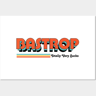 Bastrop - Totally Very Sucks Posters and Art